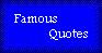 Famous Quotes